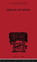Misuse of Mind: A Study of Bergson's Attack on Intellectualism 0415613817 Book Cover