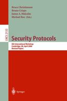 Security Protocols: 8th International Workshops Cambridge, UK, April 3-5, 2000 Revised Papers 3540425667 Book Cover