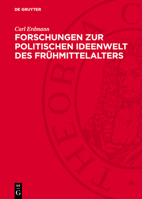 Forschungen Zur Politischen Ideenwelt Des Frühmittelalters 3112772903 Book Cover