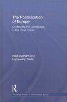 Political Communication, Media and Constitution-building in Europe: The Search for a Public Sphere (Routledge Studies on Democratising Europe) 0415584663 Book Cover
