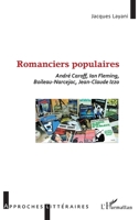 Romanciers populaires: André Caroff, Ian Fleming, Boileau-Narcejac, Jean-Claude Izzo (Approches Littéraires) (French Edition) 2343144540 Book Cover