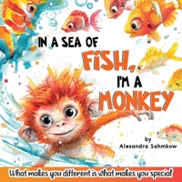 In a sea of fish, I'm a Monkey 1787886581 Book Cover