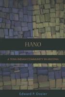 Hano, a Tewa Indian Community in Arizona (Case Studies in Cultural Anthropology) 0030551153 Book Cover