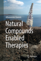 Natural Compounds Enabled Therapies 3031940237 Book Cover