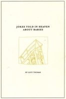 Jokes Told in Heaven About Babies 193241603X Book Cover
