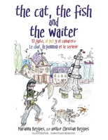 The Cat, the Fish and the Waiter 1524505625 Book Cover