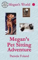 Megan's Pet Sitting Adventure 0999074539 Book Cover