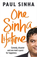 One Sinha Lifetime: A Bengali boy's search for the meaning of life 1529908531 Book Cover