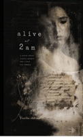 Alive at 2 am: a novel about lonely people who loved too deeply B0HCCS73DP Book Cover