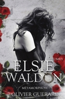 Elsie Waldon: M�tamorphose 1549795724 Book Cover