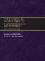 Professional Responsibility, Standards, Rules and Statutes (Selected Statutes) 1683287738 Book Cover