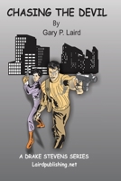 Chasing the Devil: A Drake Steven's Series 1502944359 Book Cover