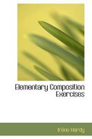 Elementary Composition Exercises 1436831245 Book Cover