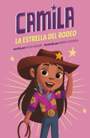 Camila La Estrella del Rodeo (Camila the Rodeo Star) (Camila La Estrella (Camila the Star)) (Spanish Edition) B0H86NZL2R Book Cover