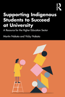 Supporting Indigenous Students to Succeed at University 1032353465 Book Cover