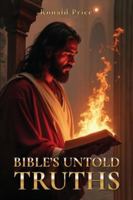 Bible's Untold Truths: Becoming A Man Or Woman Of God B0G11VB3KL Book Cover