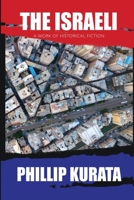 The Israeli: A Work of Historical Fiction B0DYQ7CTRC Book Cover