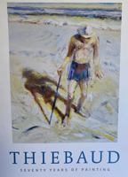 Wayne Thiebaud: Seventy Years of Painting 0980021804 Book Cover