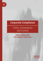 Corporate Compliance: Crime, Convenience and Control 303116122X Book Cover