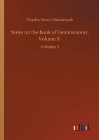 Notes on the Book of Deuteronomy, Volume II: Volume 2 3752417080 Book Cover