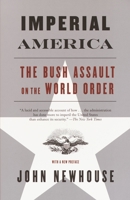 Imperial America: The Bush Assault on World Order 0375713727 Book Cover