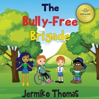 The Bully - Free Brigade 4213321851 Book Cover