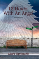 13 HOURS WITH AN ANGEL: AMONG MEMOIRS 1966239513 Book Cover