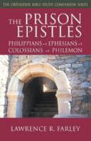 The Prison Epistles: Philippians, Ephesians, Colossians, Philemon (Orthodox Bible Study Companion) 1888212527 Book Cover