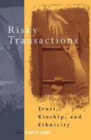 Risky Transactions: Trust, Kinship and Ethnicity 1571813195 Book Cover