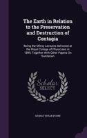 The Earth in Relation to the Preservation and Destruction of Contagia 1377591018 Book Cover