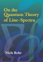 On the Quantum Theory of Line-Spectra (Dover Books on Physics) 0486442489 Book Cover