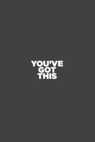 You've Got This: work notebook and journal, 6 x 9 inches, 100 pages (lined and blank) 1676262768 Book Cover