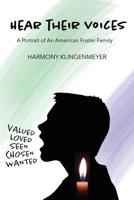 Hear Their Voices: A Portrait of an American Foster Family 1640884130 Book Cover