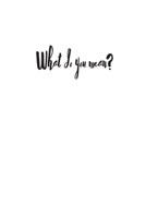 What do you mean?: notebook for Belieber, a real Justin Bieber fan 1687651116 Book Cover