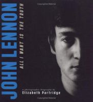 John Lennon: All I Want is the Truth (Bccb Blue Ribbon Nonfiction Book Award (Awards)) 0760774498 Book Cover