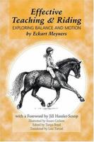 Effective Teaching & Riding: Exploring Balance And Motion 097483730X Book Cover