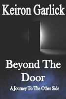 Beyond The Door: A Journey To The Other Side 172667150X Book Cover