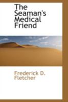 The Seaman's Medical Friend 0469162856 Book Cover