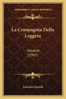 La Compagnia Della Leggera: Novelle (1907) 1178820882 Book Cover