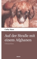 Auf der Straße mit einem Afghanen: Obdachlos (German Edition) 3903468983 Book Cover