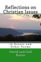 Reflections on Christian Issues: in Essays and Other Forms 1985378590 Book Cover