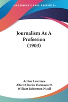 Journalism As A Profession 1166169251 Book Cover