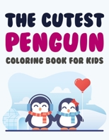 The Cutest Penguin Coloring Book For Kids: Penguin Coloring Book For Adults null Book Cover