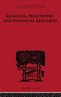 Religion, Philosophy and Psychical Research: Selected Essays 0415614090 Book Cover