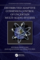 Distributed Adaptive Consensus Control of Uncertain Multi-Agent Systems 1032495499 Book Cover