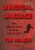 Universal Language: The Airlocked Room Mystery 1912950855 Book Cover
