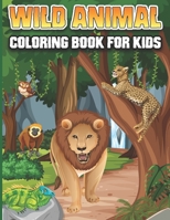 Forest Animals Coloring Book For Kids: Wild Animal Coloring Book for Kids - Amazing Coloring Book For Kids With Beautiful Forest Animals , Plants and ... Wildlife Coloring Book For Kids Ages 4-8 B09TJ6K6YQ Book Cover