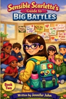 Sensible Scarlette's Guide To Big Battles 1067784810 Book Cover