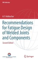 Recommendations for Fatigue Design of Welded Joints and Components 331923756X Book Cover