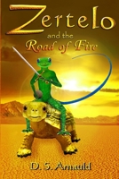 Zertelo and the Road of Fire B0BP9JVW5W Book Cover